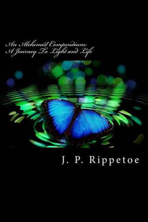 An Alchemist Compendium de J. P. Rippetoe