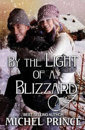 By the Light of a Blizzard de Michel Prince