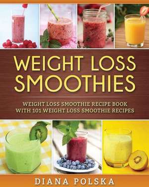 Weight Loss Smoothies de Diana Polska