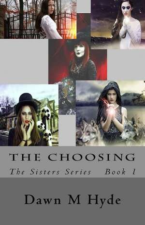 The Choosing de Dawn M. Hyde