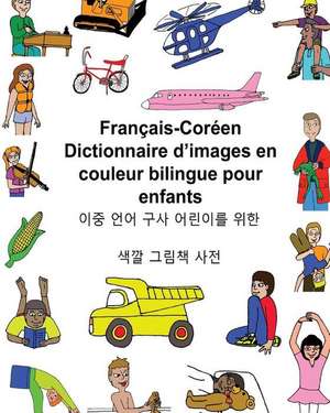 Francais-Coreen Dictionnaire D'Images En Couleur Bilingue Pour Enfants de Richard Carlson Jr