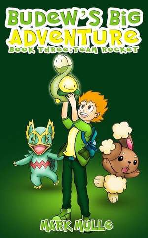 Budew's Big Adventure (Book 3) de Mark Mulle