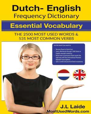 Dutch English Frequency Dictionary - Essential Vocabulary de Laide, J. L.