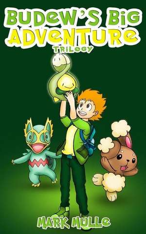 Budew's Big Adventure Trilogy (an Unofficial Pokemon Go Diary Book for Kids Ages 6 - 12 (Preteen) de Mark Mulle