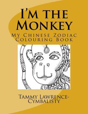 I'm the Monkey de Tammy Lawrence-Cymbalisty