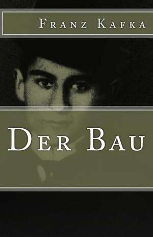 Der Bau de Franz Kafka