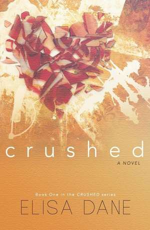 Crushed de Elisa Dane