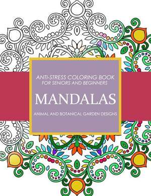 Mandala Animals and Botanical Garden Designs de Adult Coloring Books