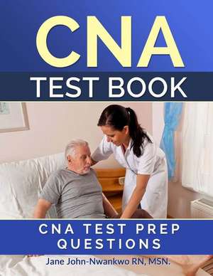 CNA Test Book de Msn Jane John-Nwankwo Rn