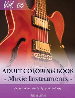 Music Instruments Coloring Book Arts for Stress Relief & Mind Relaxation, Stay Focus Treatment de Leaves, Banana