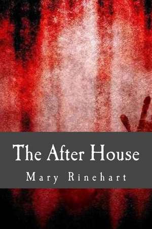 The After House de Mary Roberts Rinehart