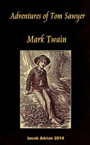 Adventures of Tom Sawyer Mark Twain de Twain Mark