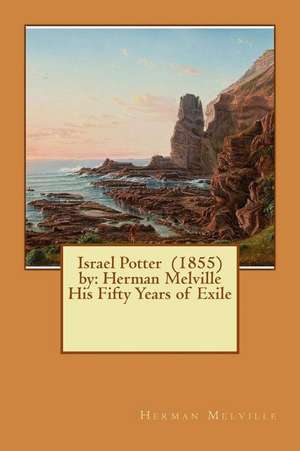 Israel Potter (1855) by de Herman Melville