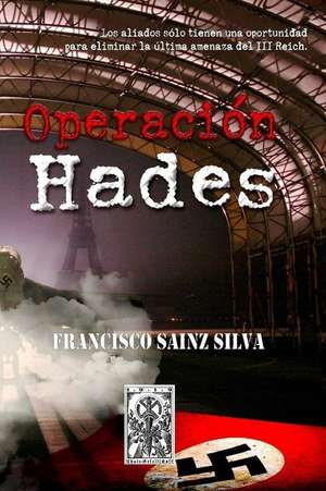 Operacion Hades de Sainz, Francisco