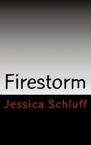 Firestorm de Schluff, Jessica