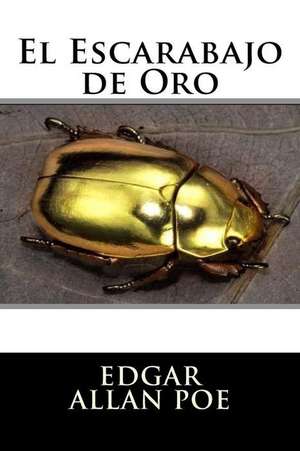 El Escarabajo de Oro (Spanish Edition) de Edgar Allan Poe