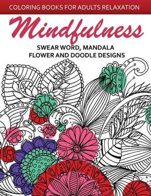 Mindfulness Swear Word Mandala Flower and Doodle Design de Sarah L. Coleman