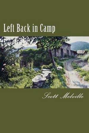 Left Back in Camp de Melville, MR Scott