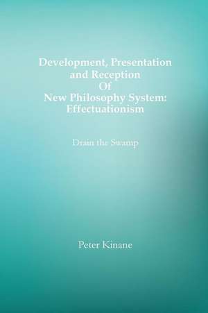 Development, Presentation and Reception of New Philosophy System de Kinane, MR Peter