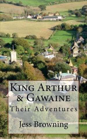 King Arthur & Gawaine de Jess Browning