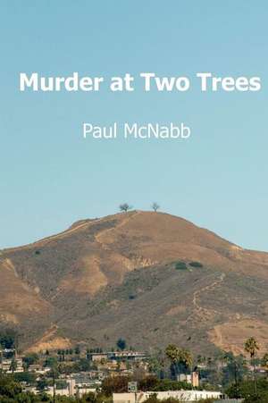 Murder at Two Trees de Paul McNabb