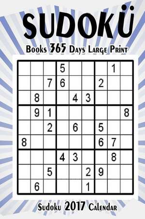 Sudoku Books 365 Days Large Print de Roland Brown