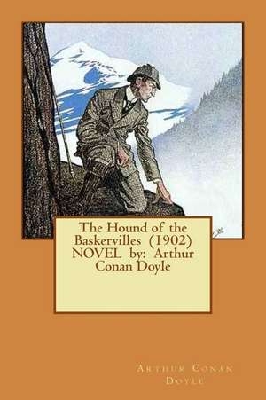 The Hound of the Baskervilles (1902) Novel by de Arthur Conan Doyle