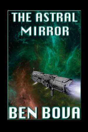 The Astral Mirror de Ben Bova