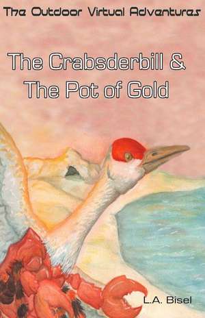 The Crabsderbill & the Pot of Gold de Bisel, L. a.