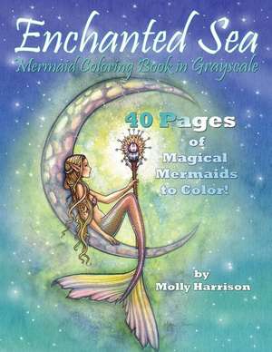 Enchanted Sea - Meramaid Coloring Book in Grayscale - Coloring Book for Grownups de Molly Harrison