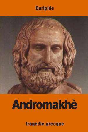 Andromakhe de Euripide