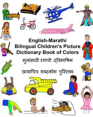 English-Marathi Bilingual Children's Picture Dictionary Book of Colors de Richard Carlson Jr