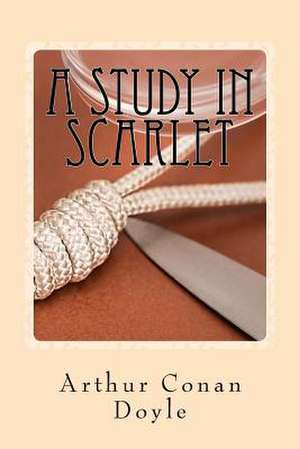 A Study in Scarlet de Arthur Conan Doyle