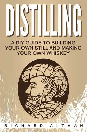 Distilling de Richard Altman