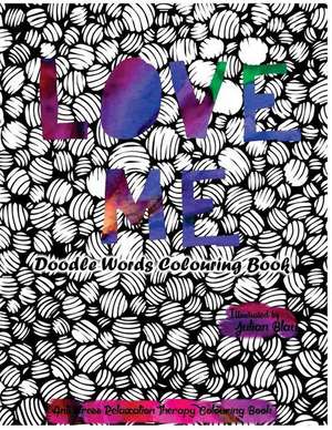 Love Me - Doodle Words Colouring Book de Blau, Julian