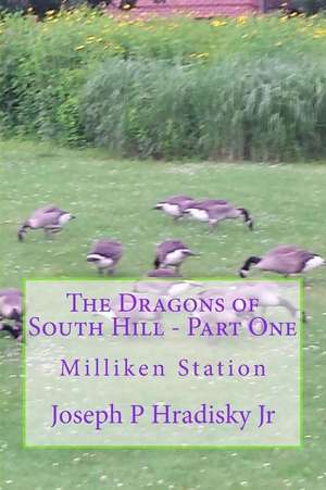 The Dragons of South Hill - Part One de Joseph P. Hradisky Jr