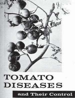 Tomato Diseases and Their Control. by de United States Department of Agriculture