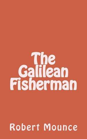 The Galilean Fisherman de Robert H. Mounce