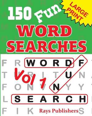 150 Fun Word Search Puzzles de Rays Publishers