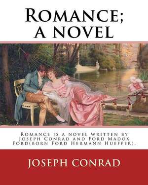 Romance; A Novel. by de Joseph Conrad