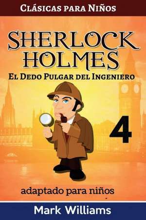 Sherlock Holmes Adaptado Para Ninos de Mark Williams