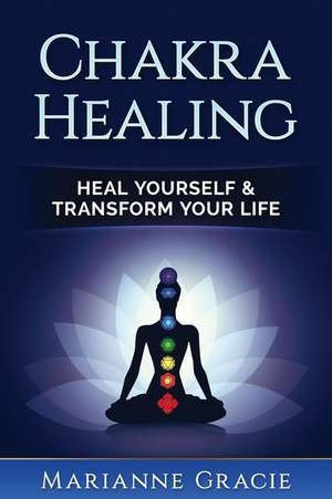 Chakra Healing de Gracie, Marianne