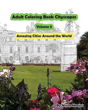 Adult Coloring Book Cityscapes Volume 3 de Nisita Noojui