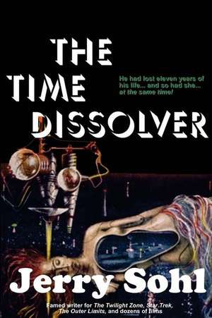 The Time Dissolver de Jerry Sohl