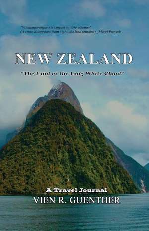 New Zealand - "The Land of the Long White Cloud" de Vien R. Guenther