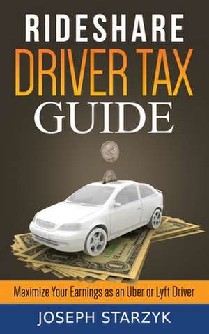 Rideshare Driver Tax Guide de Joseph Starzyk