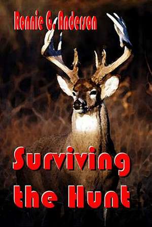 Surviving the Hunt de Ronnie G. Anderson