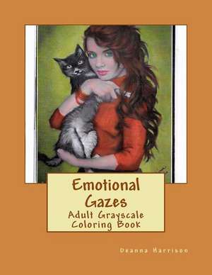 Emotional Gazes de Deanna L. Harrison