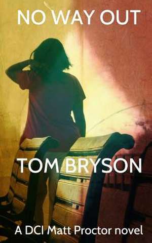 No Way Out de Tom Bryson