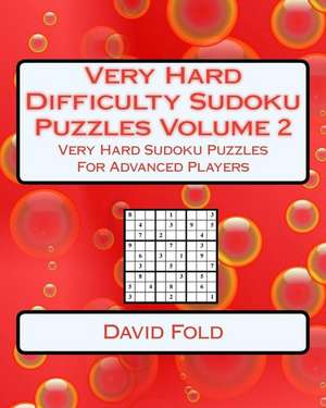 Very Hard Difficulty Sudoku Puzzles Volume 2 de Fold, David